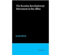 The Russian Revolutionary Movement in the 1880s Derek Offord (Auteur)