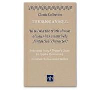 The Russian Soul Selections from a Writers Diary by Fyodor Dostoevsky Fyodor Dostoevsky, Rosamund Bartlett (Auteur)