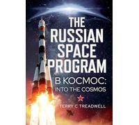The Russian Space Program: B Kocmoc, into the Cosmos