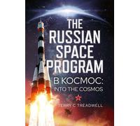 The Russian Space Program B Kocmoc, into the Cosmos - Terry C Treadwell - White Owl - ebook (ePub) - Livre