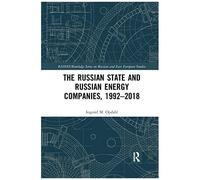 The Russian State And Russian Energy Companies, 1992-2018