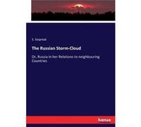 The Russian StormCloudOr Russia in her Relations to neighbouring Countries - S. Stepniak - BoD Third Party Titles - Livre en Anglais S. StepniakS. Stepniak (Auteur)