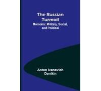 The Russian Turmoil; Memoirs