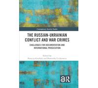 The Russian-ukrainian Conflict and War Crimes: Challenges for Documentation and International Prosecution