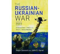 The Russian-Ukrainian War, 2023: A Second Year of Hell and the Dawn of Drone Warfare