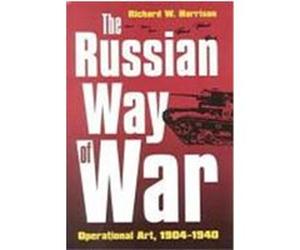 The Russian Way of War, Modern War Studies Richard W. Harrison (Auteur)