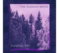 RUSSIAN WHITE, THE - FUNERAL ART
