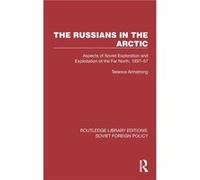 The Russians in the Arctic by Terence Armstrong Terence Armstrong (Auteur)
