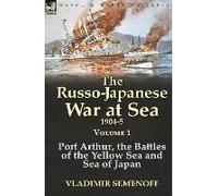 The Russo-Japanese War At Sea 1904-5