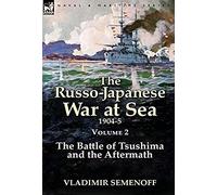 The Russo-Japanese War At Sea Volume 2