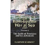 The Russo-Japanese War At Sea Volume 2