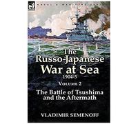 The Russo-Japanese War At Sea Volume 2