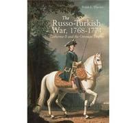 The Russo-Turkish War, 1768-1774 (Paperback) Brian L Davies, (Auteur)