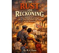 THE RUST AND RECKONING: A Heart-Wrenching Tale of Courage, Collective Action, and a Family’s Fight for Dignity in 1960s Birmingham.