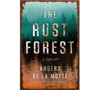 The Rust Forest A Thriller - Anders De La Motte - Atria/Emily Bestler Books - ebook (ePub) - Livre