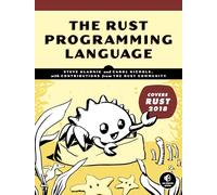 The Rust Programming Language (Covers Rust 2018)