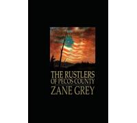 The Rustlers of Pecos County: Annotated