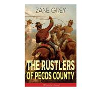 The Rustlers Of Pecos County (Western Classic)