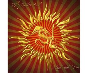 The Rusty Wright Band - Playin with Fire