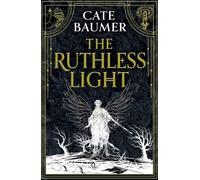The Ruthless Light: The thrilling and epic conclusion to the Sunday Times bestselling gothic mystery The Faithful Dark