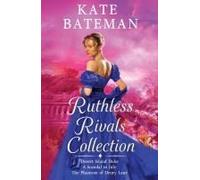 The Ruthless Rivals Collection: Desert Island Duke, The Phantom Of Drury Lane, And A Scandal In July.