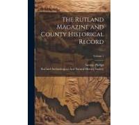 The Rutland Magazine And County Historical Record; Volume 1