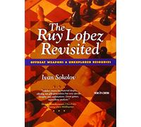 The Ruy Lopez Revisited: Offbeat Weapons & Unexplored Resources