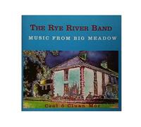 The Rye River Band - Music From Big Meadow - Ceol O Cluan Mor