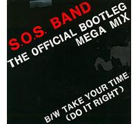 The S.O.S. Band - The Official Bootleg Mega-Mix/Take Your Time [Import]
