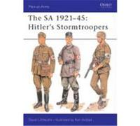 The Sa 1921-45: Hitler's Stormtroopers
