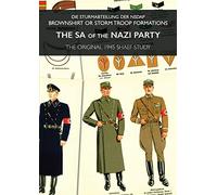 The Sa of the Nazi Party: Die Sturmabteilung Der NSDAP - Brownshirt or Storm Troop Formations