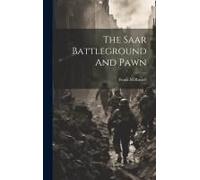 The Saar Battleground And Pawn