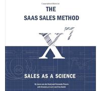 The SaaS Sales Method: Sales As a Science