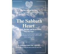 The Sabbath Heart: Rest, Resurrection, and the Rhythmic Return to Presence
