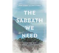 The Sabbath We Need Finding True Rest in a World of Counterfeits - John Starke - Ivp - ebook (ePub) - Livre