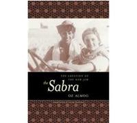 The Sabra, An S. Mark Taper Foundation Book in Jewish Studies Oz Almog (Auteur)