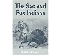 The Sac and Fox Indians, The Civilization of the American Indian Series W.T. Hagan (Auteur)