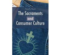 The Sacraments And Consumer Culture