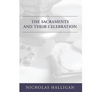 The Sacraments and Their Celebration