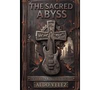 THE SACRED ABYSS:: HEAVY METAL AS A PRIMARY VEHICLE FOR SPIRITUAL EXPRESSION