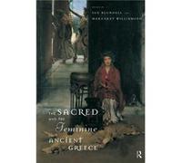 The Sacred and the Feminine in Ancient Greece by Sue Blundell Sue Blundell, Margaret Williamson (Auteur)