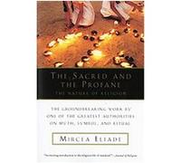 The Sacred and the Profane Mircea Eliade (Auteur)