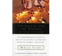 The Sacred and The Profane: The Nature of Religion