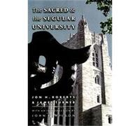 The Sacred and the Secular University James Turner, Jon H. Roberts (Auteur)