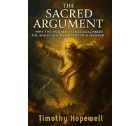 The Sacred Argument: Why the Modern Evangelical Needs the Audacious Questions of Habakkuk