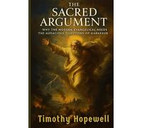 The Sacred Argument: Why the Modern Evangelical Needs the Audacious Questions of Habakkuk