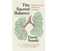 The Sacred Balance 25th anniversary edition by David Suzuki David Suzuki (Auteur)