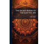 The Sacred Books Of The East Vol XXI