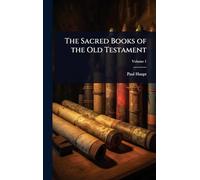 The Sacred Books of the Old Testament