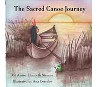 The Sacred Canoe Journey